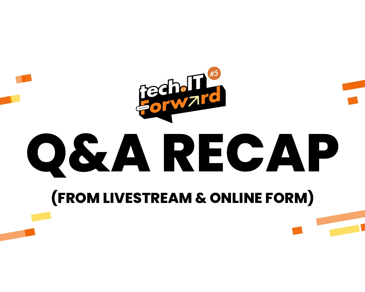Tech.IT Forward #5 - Q&A Recap