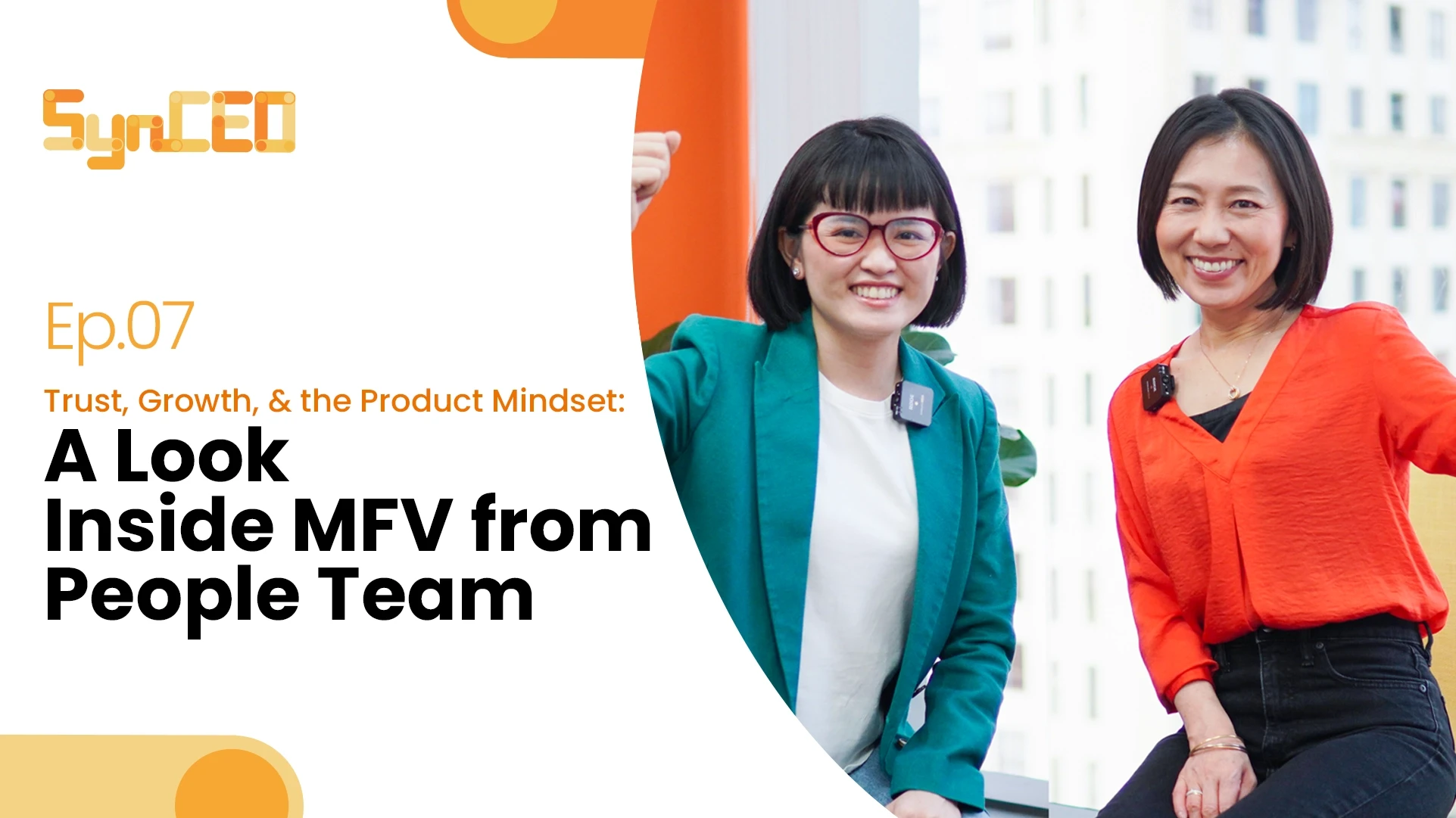 SynCEO #7: Trust, Growth, & the Product Mindset: A Look Inside MFV from People Team