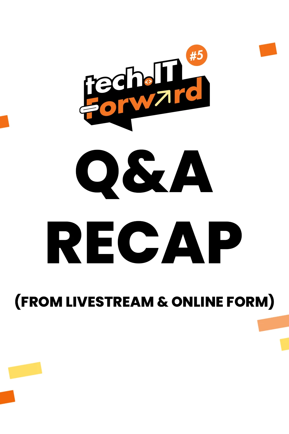 Tech.IT Forward #5 - Q&A Recap
