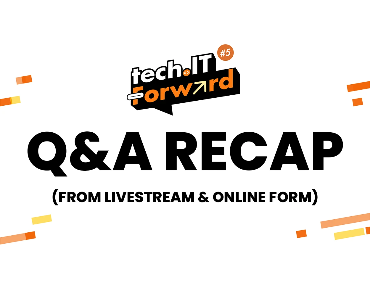 Tech.IT Forward #5 - Q&A Recap