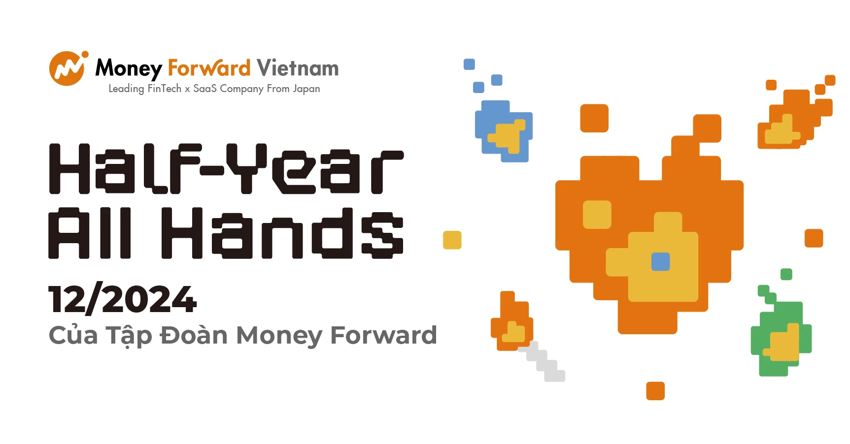 HALF-YEAR ALL HANDS 12/2024 Của Tập Đoàn Money Forward