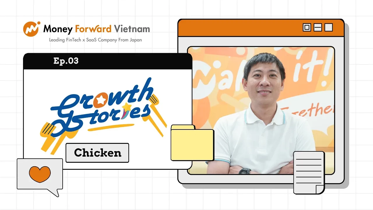 Growth Stories of Money Forward Vietnam EP3|  Chicken