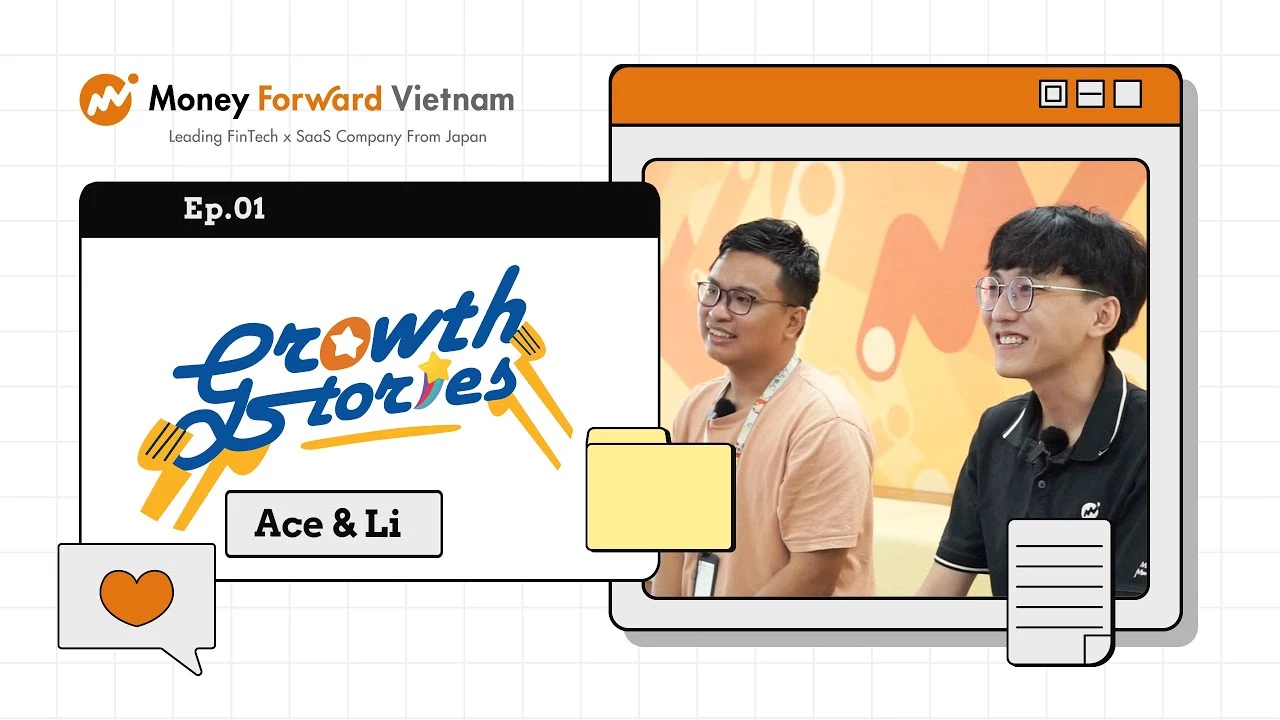 Growth Stories of Money Forward Vietnam EP1|  Li & Ace