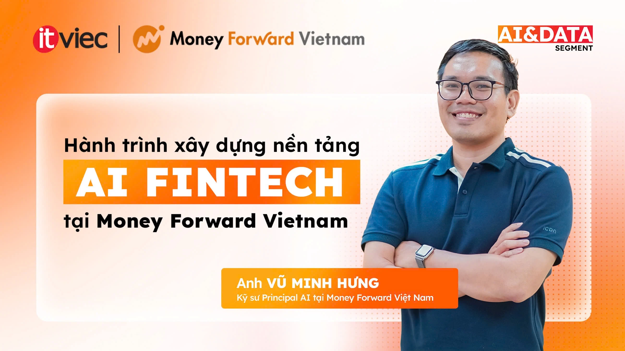 AI, Data Interview #7: Hành trình xây dựng nền tảng AI Fintech tại Money Forward Vietnam